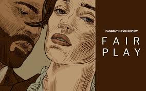 معرفی فیلم سینمایی Fair Play 2023؛ روایتی از عشق و تنفر